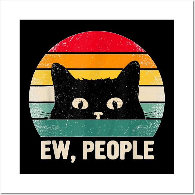 Ew People Retro Cat Social Introvert Funny Cat Wall Art by Peter Smith